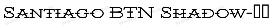 Santiago BTN Shadow字体转换